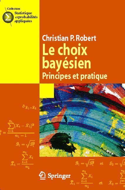 Le choix bayésien Principes et pratique