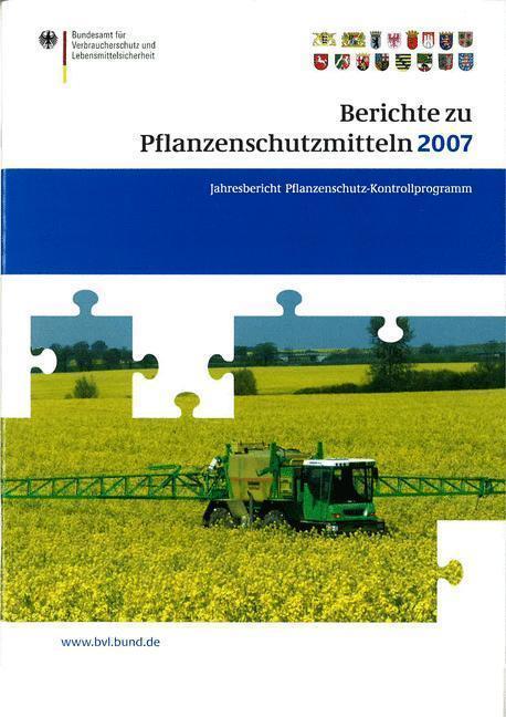Berichte zu Pflanzenschutzmitteln 2007 Pflanzenschutz-Kontrollprogramm; Jahresbericht 2007