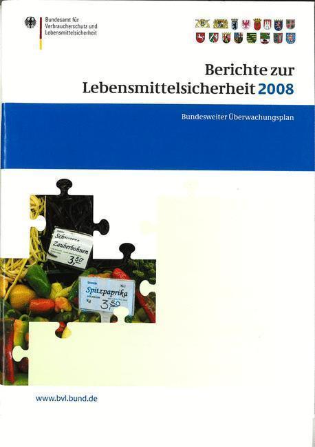 Berichte zur Lebensmittelsicherheit 2008 Bundesweiter Überwachungsplan 2008