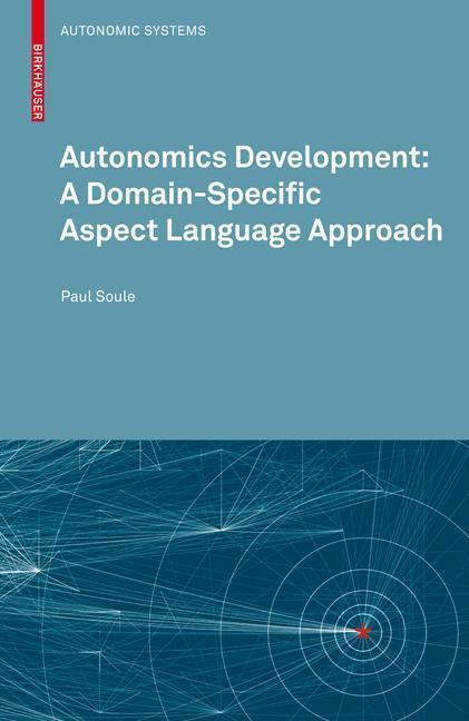 Autonomics Development: A Domain-Specific Aspect Language Approach A Domain-Specic Aspect Language Approach