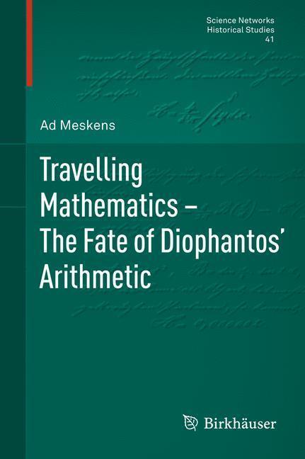 Travelling Mathematics - The Fate of Diophantos' Arithmetic 