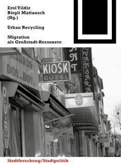 Urban Recycling Migration als Großstadt-Ressource