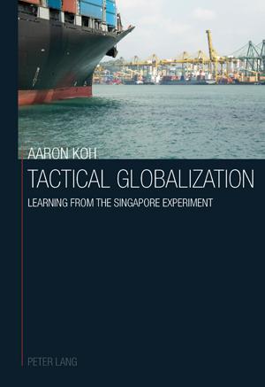 Tactical Globalization Learning from the Singapore experiment