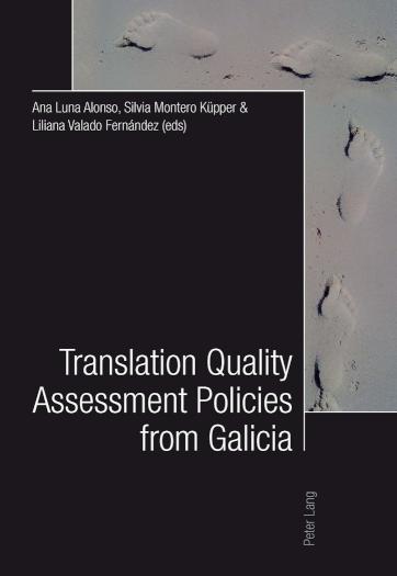 Translation Quality Assessment Policies from Galicia Traduccion, calidad y politicas desde Galicia 
