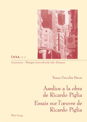 Asedios a la obra de Ricardo Piglia Essais sur l'oeuvre de Ricardo Piglia 