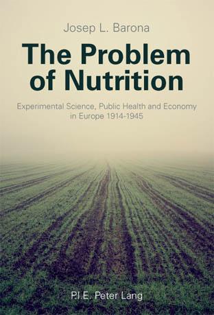 Problem of Nutrition Experimental Science, Public Health and Economy in Europe 1914-1945