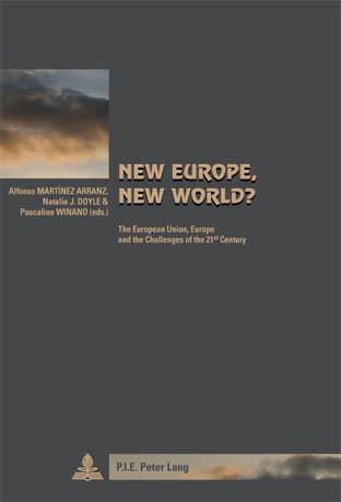 New Europe, New World? The European Union, Europe and the Challenges of the 21st Century