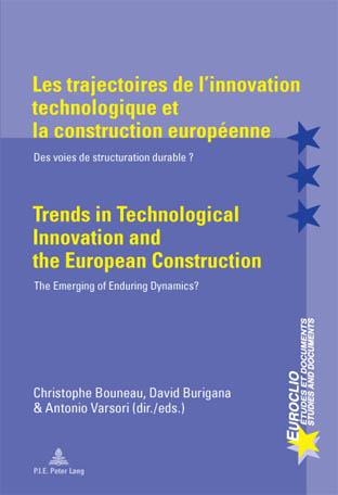 Les trajectoires de l'innovation technologique et la construction europeenne Trends in Technological Innovation and the European Construction Des voies de structuration durable ? The Emerging of Enduring Dynamics?