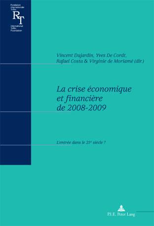 La crise economique et financiere de 2008-2009 L'entree dans le 21e siecle ?