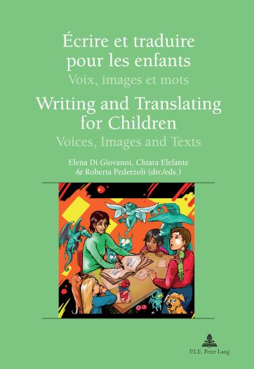 Ecrire et traduire pour les enfants Writing and Translating for Children Voix, images et mots Voices, Images and Texts