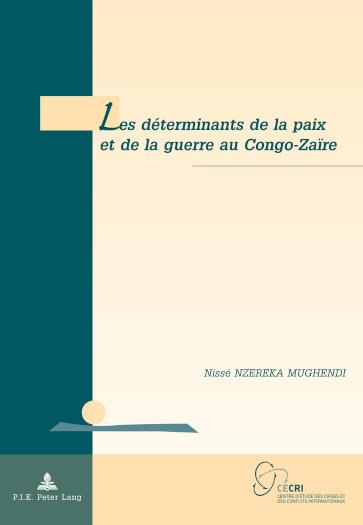 Les determinants de la paix et de la guerre au Congo-Zaire 