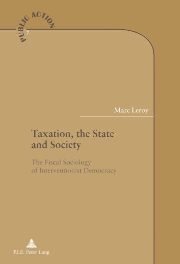 Taxation, the State and Society The Fiscal Sociology of Interventionist Democracy