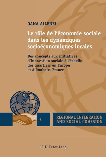 Le role de l'economie sociale dans les dynamiques socioeconomiques locales Des concepts aux initiatives d'innovation sociale a l'echelle des quartiers en Europe et a Roubaix, France