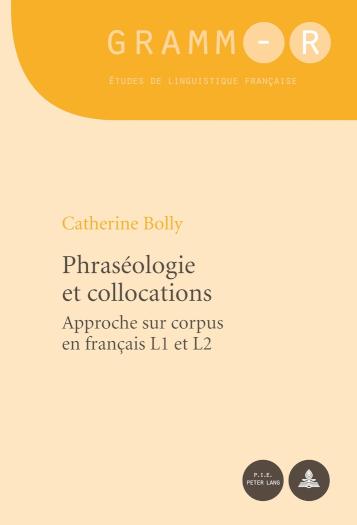Phraseologie et collocations Approche sur corpus en francais L1 et L2