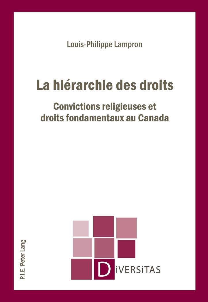 La hierarchie des droits Convictions religieuses et droits fondamentaux au Canada