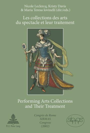 Les collections des arts du spectacle et leur traitement Performing Arts Collections and Their Treatment Congres de Rome SIBMAS (2002) SIBMAS Congress in Rome (2002)