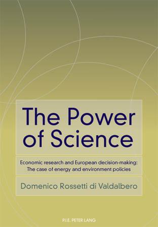 Power of Science Economic research and European decision-making: The case of energy and environment policies