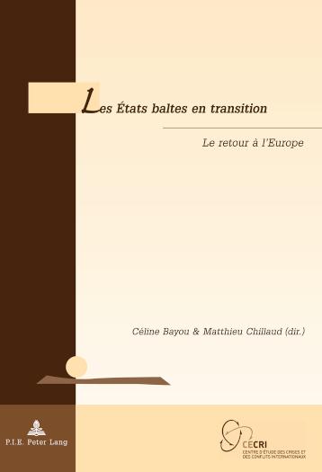 Les Etats baltes en transition Le retour a l'Europe