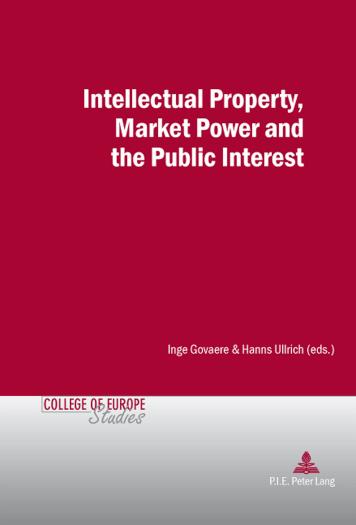 Intellectual Property, Market Power and the Public Interest 