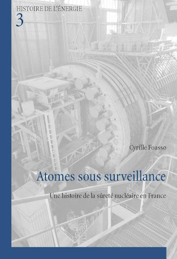 Atomes sous surveillance Une histoire de la surete nucleaire en France