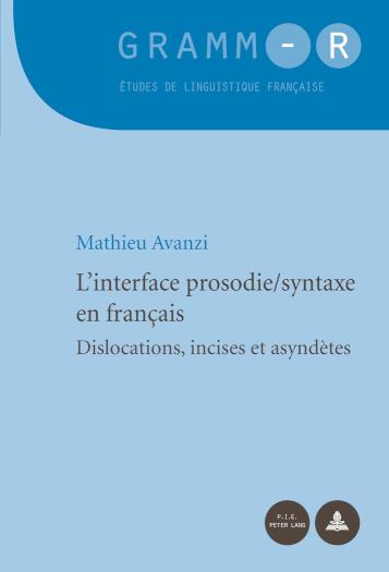 L'interface prosodie/syntaxe en francais Dislocations, incises et asyndetes