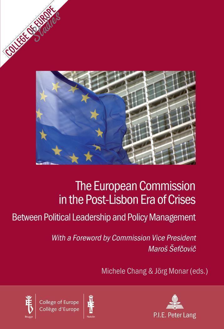 European Commission in the Post-Lisbon Era of Crises Between Political Leadership and Policy Management