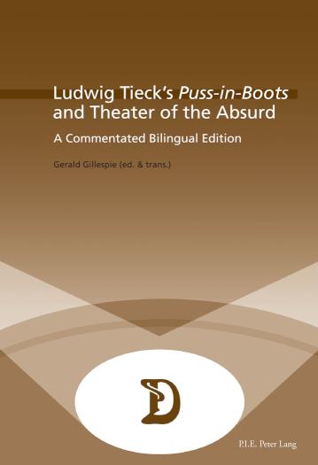 Ludwig Tieck's Puss-in-Boots and Theater of the Absurd A Commentated Bilingual Edition