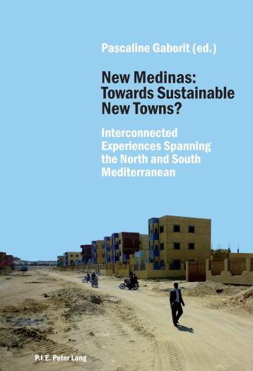 New Medinas Towards Sustainable New Towns?