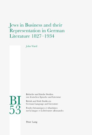 Jews in Business and their Representation in German Literature 1827-1934 