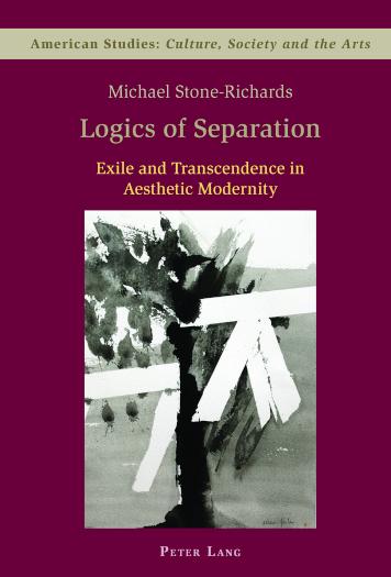 Logics of Separation Exile and Transcendence in Aesthetic Modernity