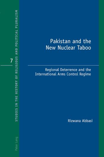 Pakistan and the New Nuclear Taboo Regional Deterrence and the International Arms Control Regime