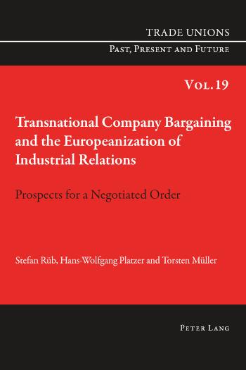 Transnational Company Bargaining and the Europeanization of Industrial Relations Prospects for a Negotiated Order
