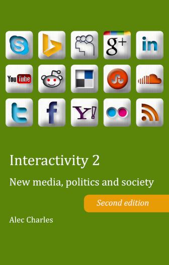 Interactivity New media, politics and society