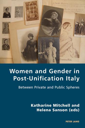 Women and Gender in Post-Unification Italy Between Private and Public Spheres