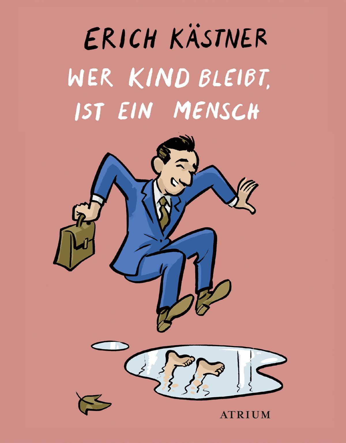 Wer Kind bleibt, ist ein Mensch 