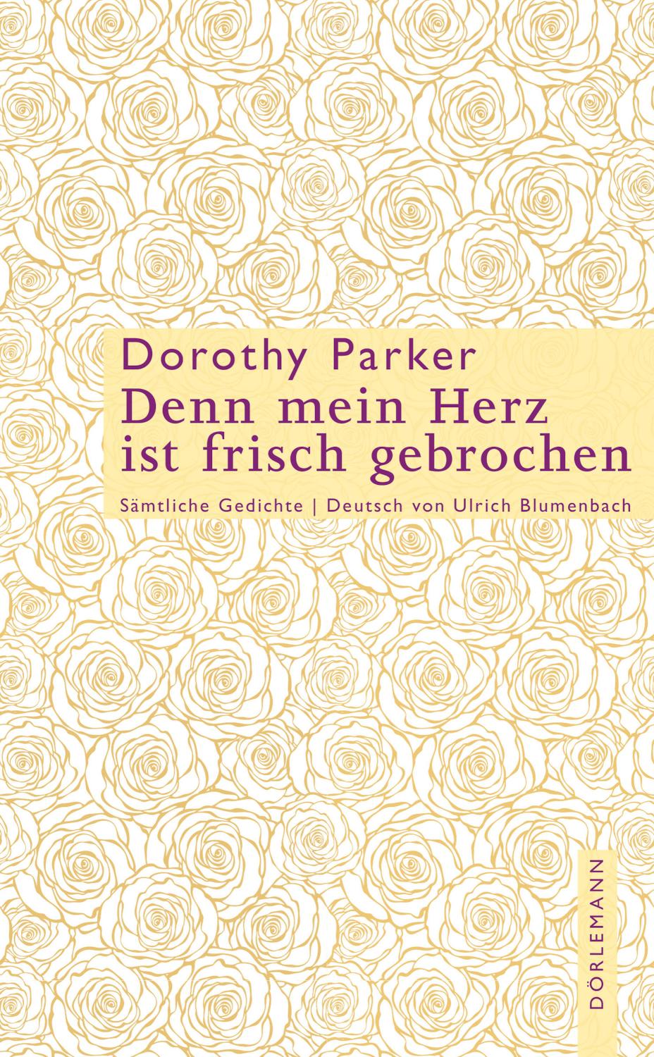Denn mein Herz ist frisch gebrochen Gedichte