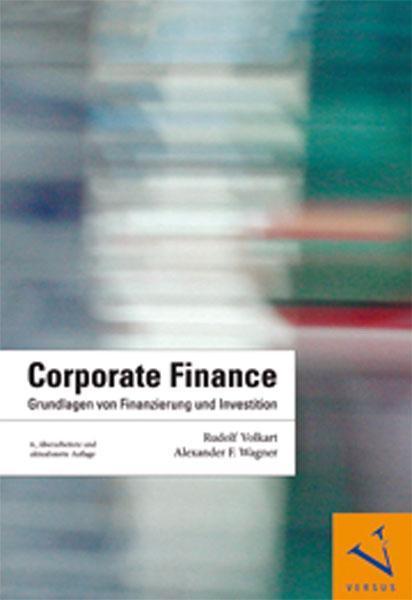 Corporate Finance Grundlagen von Finanzierung und Investition