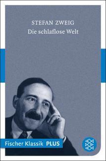 Die schlaflose Welt Aufsätze und Vorträge aus den Jahren 1909-1941