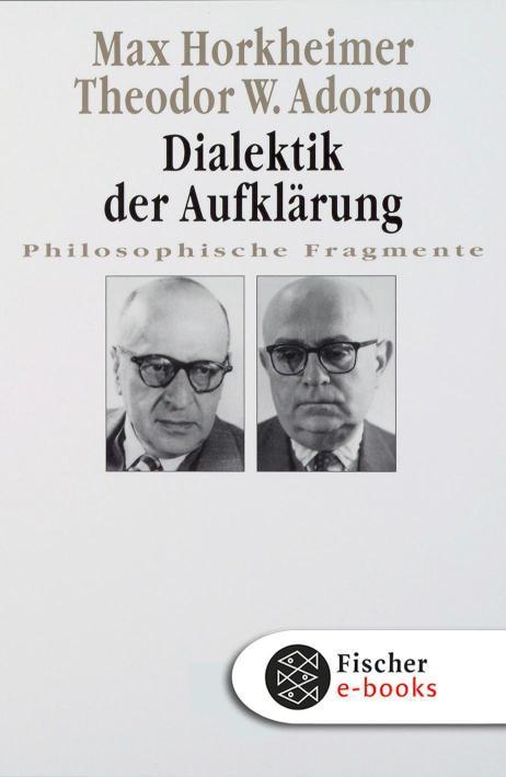 Dialektik der Aufklärung Philosophische Fragmente