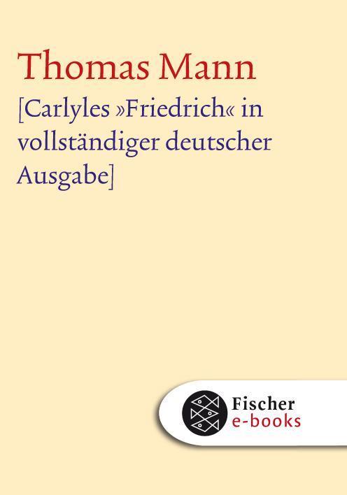 Carlyles »Friedrich« in vollständiger deutscher Ausgabe Text