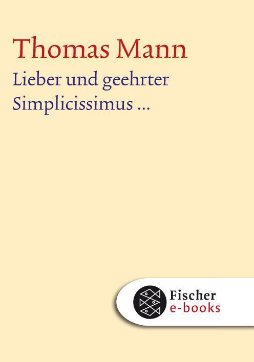 Lieber und geehrter Simplicissimus... Text