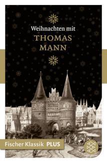 Weihnachten mit Thomas Mann Fischer Klassik PLUS