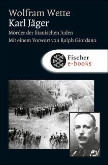 Karl Jäger Mörder der litauischen Juden