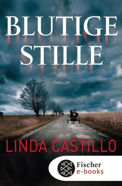 Blutige Stille Thriller | Kate Burkholder ermittelt bei den Amischen: Band 2 der SPIEGEL-Bestseller-Reihe