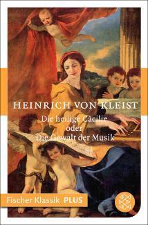 Die heilige Cäcilie oder Die Gewalt der Musik Eine Legende