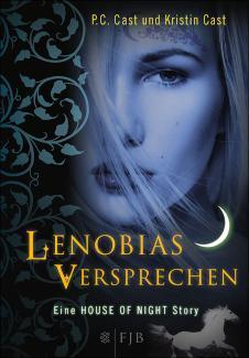 Lenobias Versprechen Eine House of Night Story