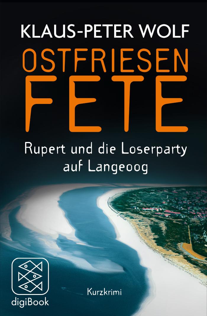 Ostfriesenfete Rupert und die Loser-Party auf Langeoog. Ein Kurzkrimi