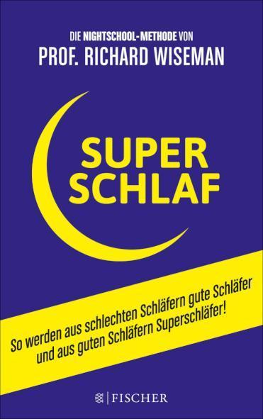 SUPERSCHLAF So werden aus schlechten Schläfern gute Schläfer und aus guten Schläfern Superschläfer