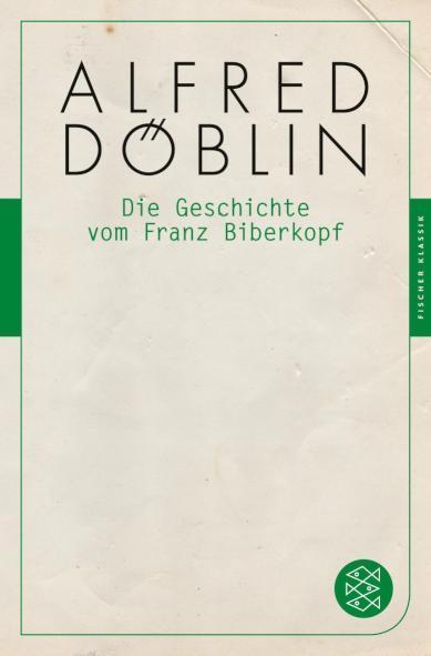 Die Geschichte vom Franz Biberkopf Fischer Klassik PLUS