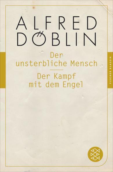 Der unsterbliche Mensch / Der Kampf mit dem Engel Fischer Klassik PLUS
